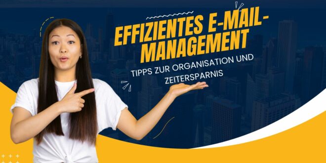 Effizientes E-Mail-Management