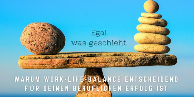 Ausgewogene Work-Life-Balance