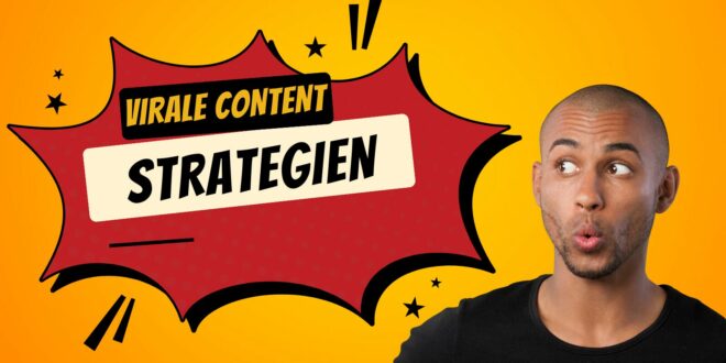 Virale Content-Strategien