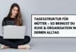 Tagesstruktur für Mütter